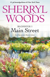 Blomster i Main Street (ebok) av Sherryl Wood