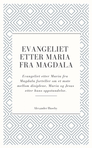 Evangeliet etter Maria fra Magdala (ebok) av