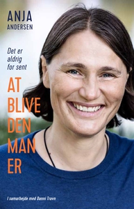 At blive den man er (e-bog) af Anja A