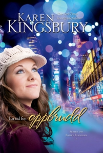 En tid for oppbrudd (ebok) av Karen Kingsbury