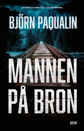 Mannen på bron (e-bok) av Björn  Paqualin