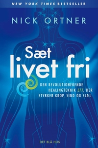 Sæt livet fri (e-bog) af Nick Ortner