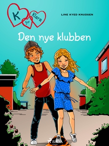 K for Klara 8 - Den nye klubben (ebok) av Lin