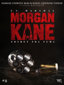 Morgan Kane 8: Udyret fra Yuma (ebok) av Loui