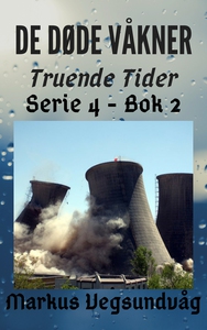 De Døde Våkner - 4x02 - Truende Tider (ebok)