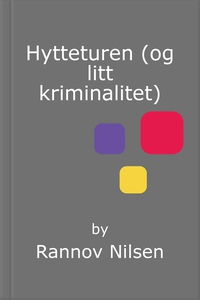 Hytteturen (og litt kriminalitet) (ebok) av R