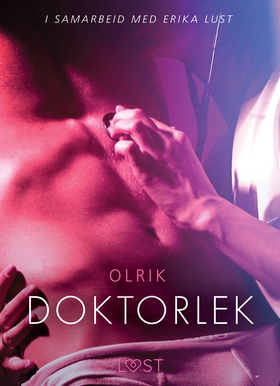 Doktorlek - en erotisk novelle (ebok) av Olri