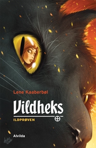 Vildheks 1: Ildprøven (e-bog) af Lene