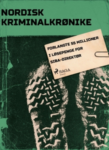 Forlangte 55 millioner i løsepenge for Siba-d