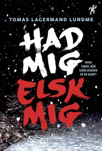 Had mig, elsk mig (lydbog) af Tomas L