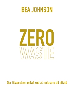 Zero waste (e-bog) af Bea Johnson