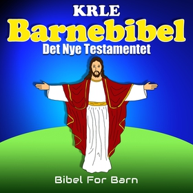 KRLE Barnebibel - Det Nye Testamentet (lydbok