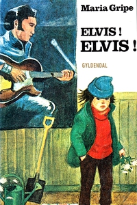Elvis! Elvis! (e-bog) af Maria Gripe