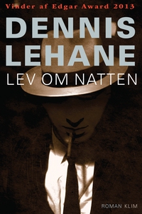Lev om natten (e-bog) af Dennis Lehan