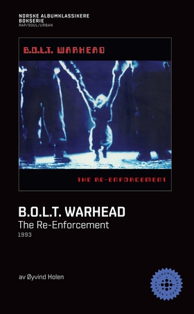 B.O.L.T. Warhead - The Re-Enforcement (ebok) av Øyvind Holen