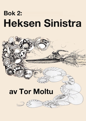 Heksen Sinistra (ebok) av Tor Moltu