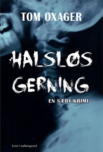Halsløs gerning (e-bog) af Tom Oxager