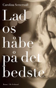 Lad os håbe på det bedste (e-bog) af