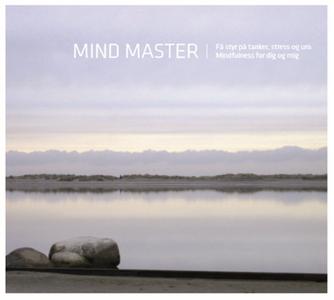Mind Master. Mindfulness for dig og m