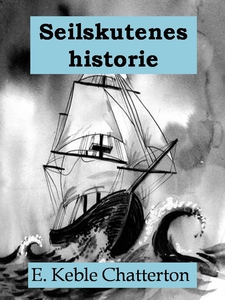 Seilskutenes historie (ebok) av Edward Keble