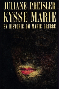 Kysse-Marie (e-bog) af Juliane Preisl
