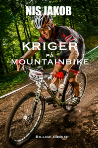 Kriger på mountainbike (e-bog) af Nis