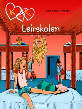 K for Klara 9 - Leirskolen (ebok) av Line Kyed Knudsen
