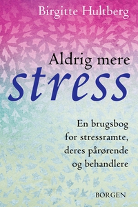 Aldrig mere stress (e-bog) af Birgitt