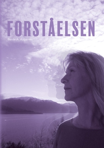 Forståelsen (ebok) av Bente Auganæs, Bente A.