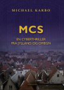 MCS - EN CYBERTHRILLER FRA JYLLAND OG