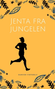 Jenta fra jungelen (ebok) av Gunvor Vinterelv
