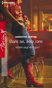 Bare se, ikke røre (ebok) av Samantha Hunter