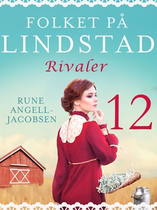 Folket på Lindstad 12 -Rivaler (ebok) av Rune