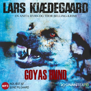 Goyas hund (lydbog) af Lars Kjædegaar