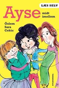 Læs selv Ayse midt imellem (e-bog) af