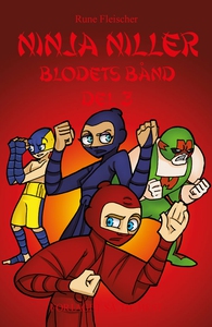 Ninja Niller #13: Blodets bånd - del