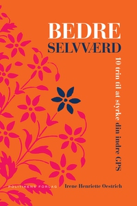 Bedre selvværd (e-bog) af Irene Oestr
