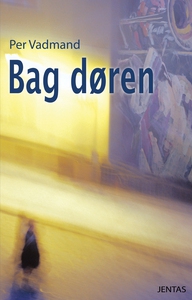 Bag døren (e-bog) af Per Vadmand