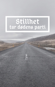 Stillhet tar dødens parti (ebok) av Fredrik L