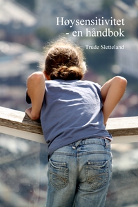Høysensitivitet - en håndbok (ebok) av Trude