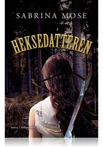 HEKSEDATTEREN (e-bog) af Sabrina Mose