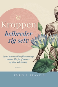 Kroppen helbreder sig selv (e-bog) af