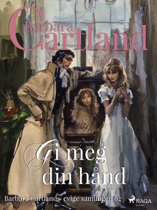 Gi meg din hånd (ebok) av Barbara Cartland