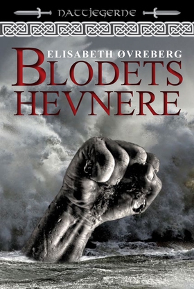 Blodets Hevnere - Nok en gang har Elisabeth Øvreberg skrevet en fantasyroman som det nesten er umulig å legge fra seg før siste side er lest. (ebok) av Elisabeth  Øvreberg