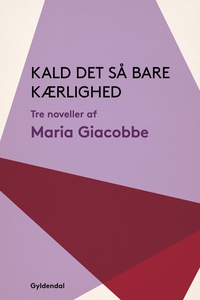 Kald det så bare kærlighed (e-bog) af
