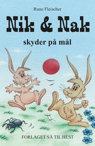 Nik & Nak: Nik & Nak skyder på mål (e