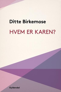 Hvem er Karen? (lydbog) af Ditte Birk