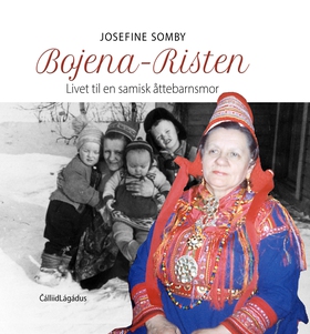 Bojena-Risten - Livet til en samisk åttebarnsmor (ebok) av Josefine  Somby
