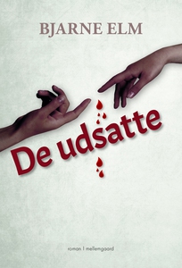 DE UDSATTE (e-bog) af Bjarne Elm