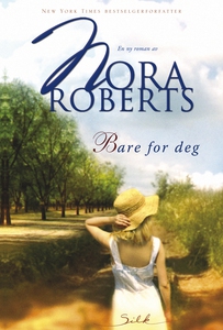 Bare for deg (ebok) av Nora Roberts